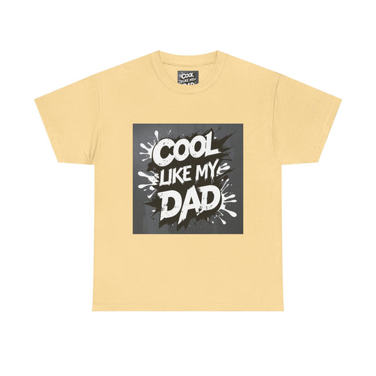 Cool Like My Dad – Father-Son Style Tee