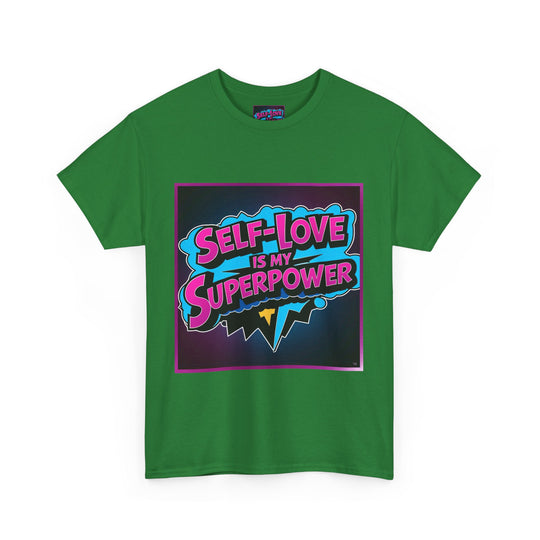 Self-Love Is My Superpower Tee