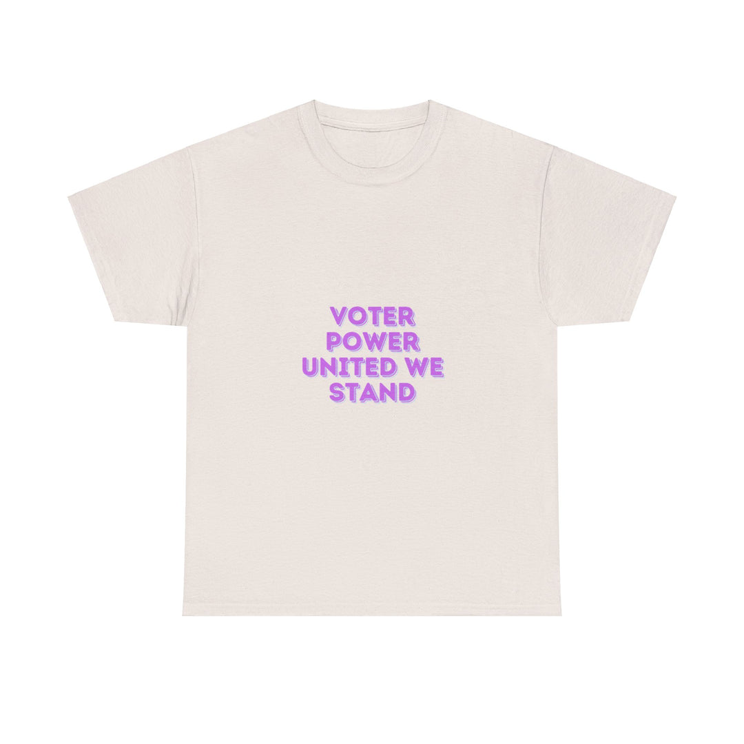 Voter Power T-Shirt - United We Stand