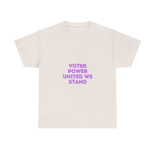 Voter Power T-Shirt - United We Stand