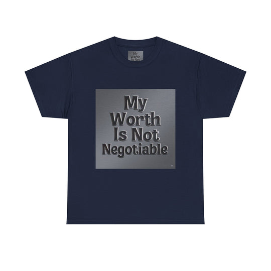My Worth Is Not Negotiable Tee