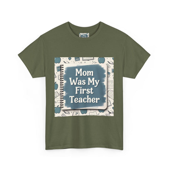 Mom Was My First Teacher