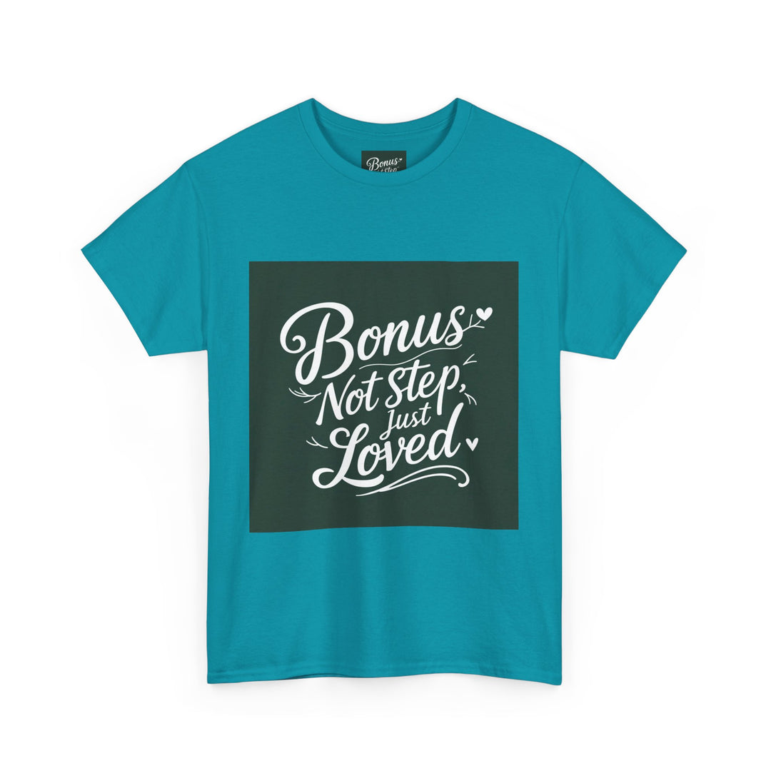 Bonus Dad – Not Step, Just Loved
