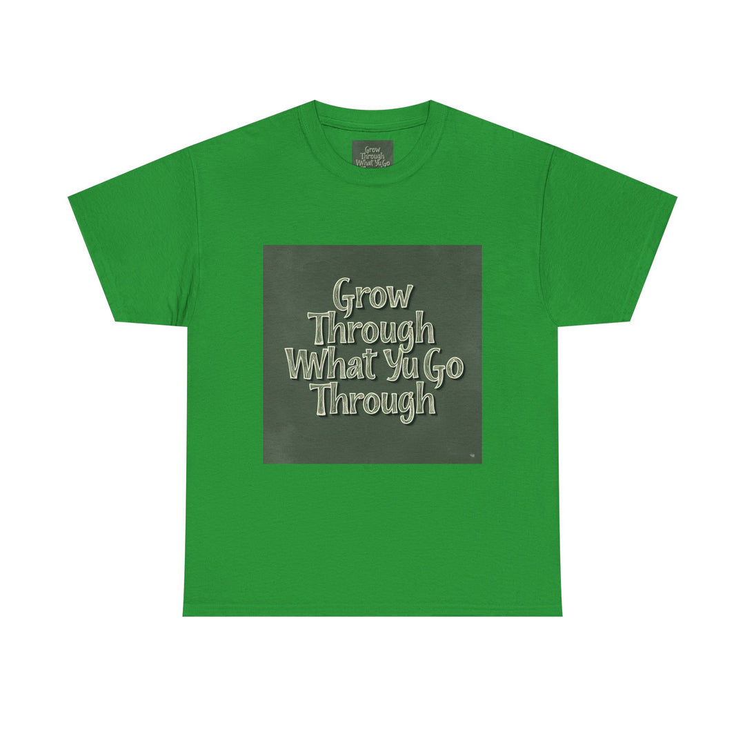Grow Through What You Go Through Tee