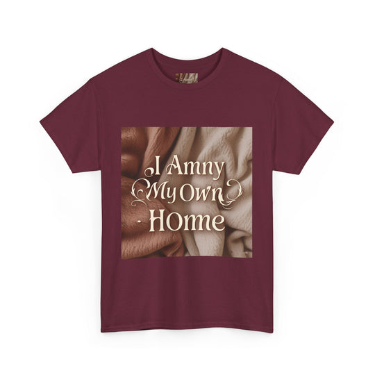 I Am My Own Home Tee