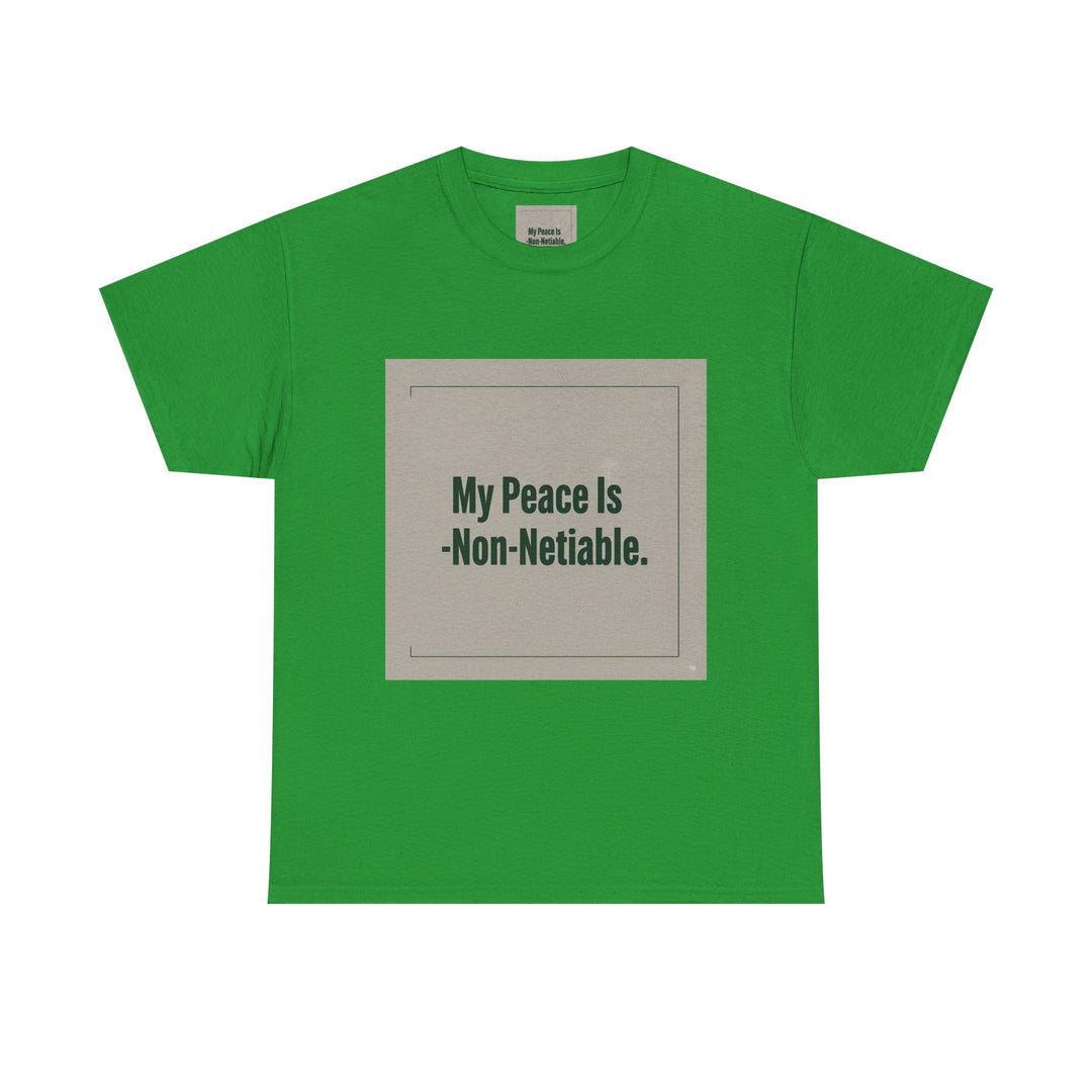 My Peace Is Non-Negotiable Tee
