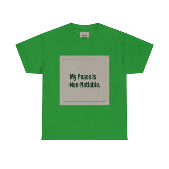 My Peace Is Non-Negotiable Tee