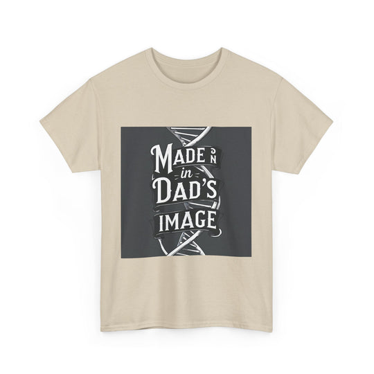 Made in Dad’s Image