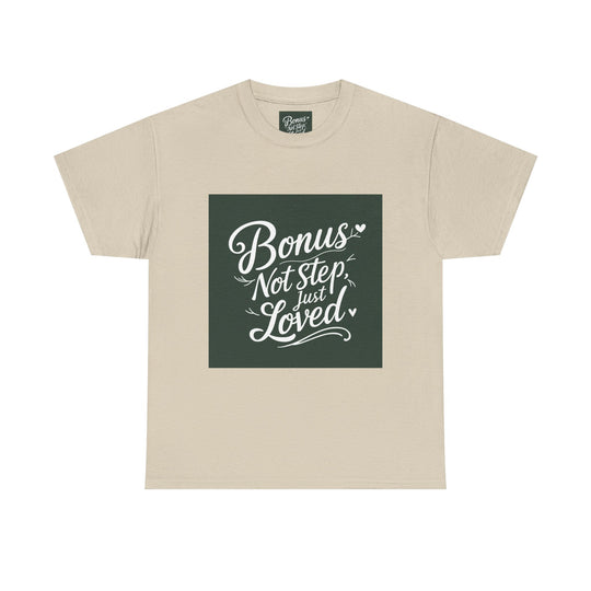 Bonus Dad – Not Step, Just Loved