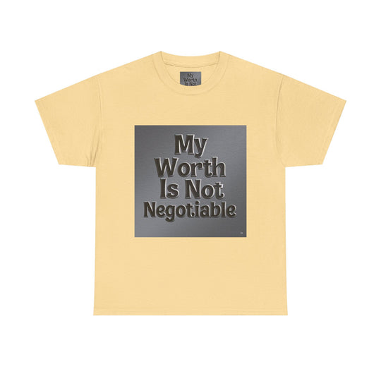 My Worth Is Not Negotiable Tee