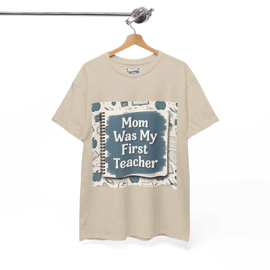 Mom Was My First Teacher