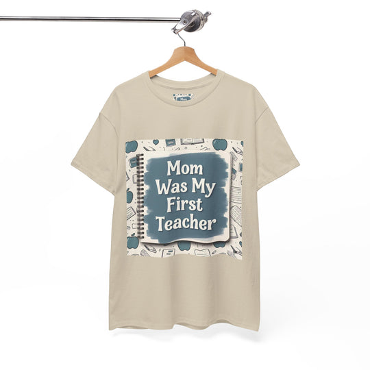Mom Was My First Teacher
