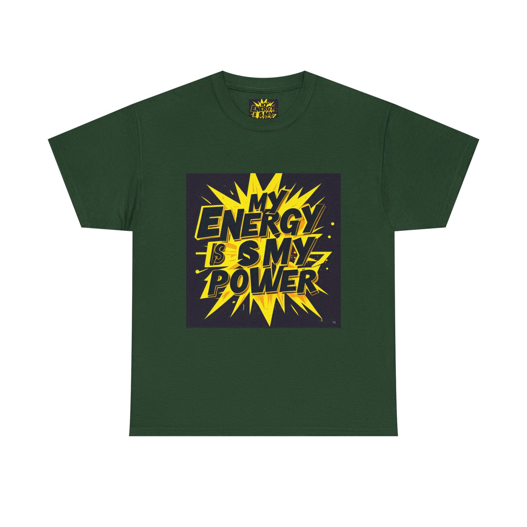 My Energy Is My Power Tee