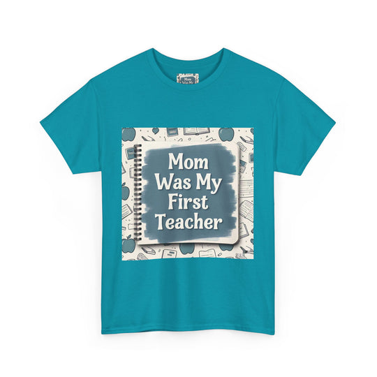 Mom Was My First Teacher