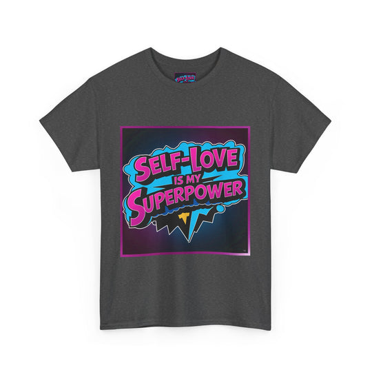 Self-Love Is My Superpower Tee