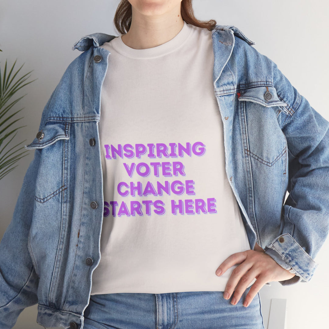 Inspiring Voter T-Shirt - Change Starts Here