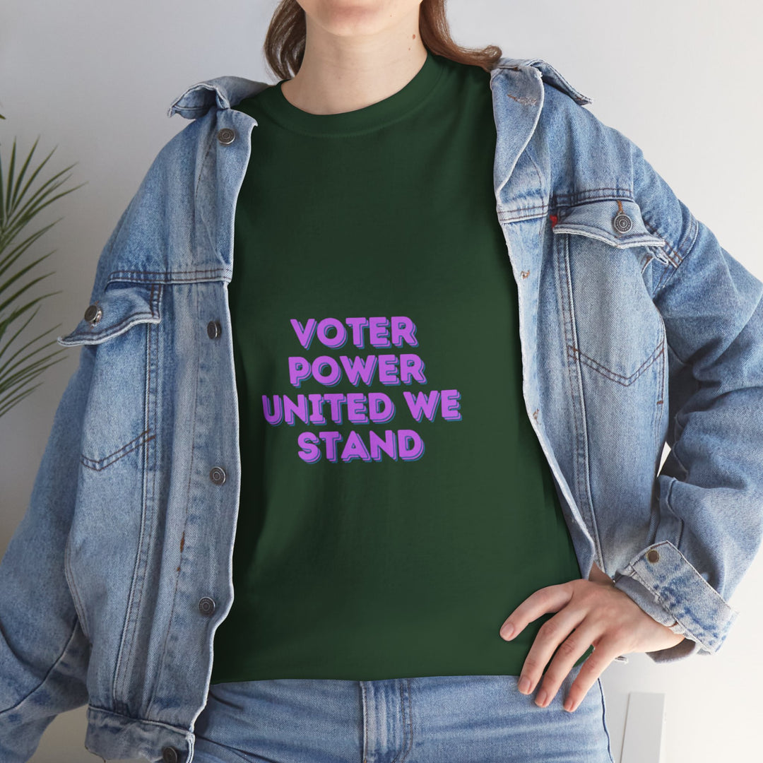 Voter Power T-Shirt - United We Stand