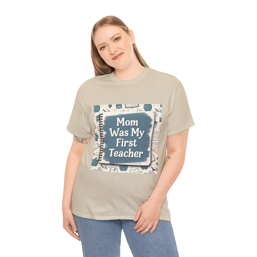 Mom Was My First Teacher