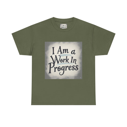 I Am A Work In Progress Tee