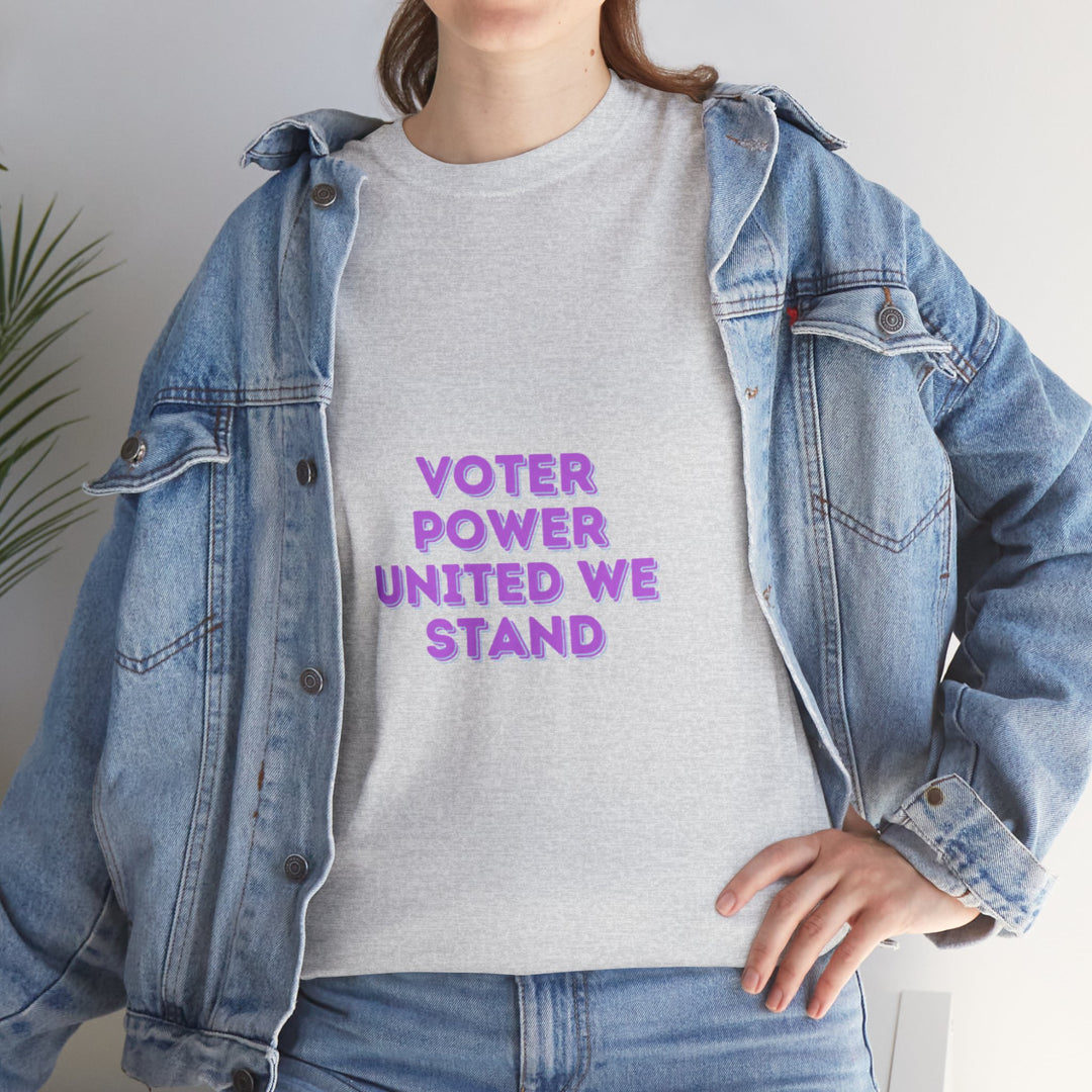 Voter Power T-Shirt - United We Stand