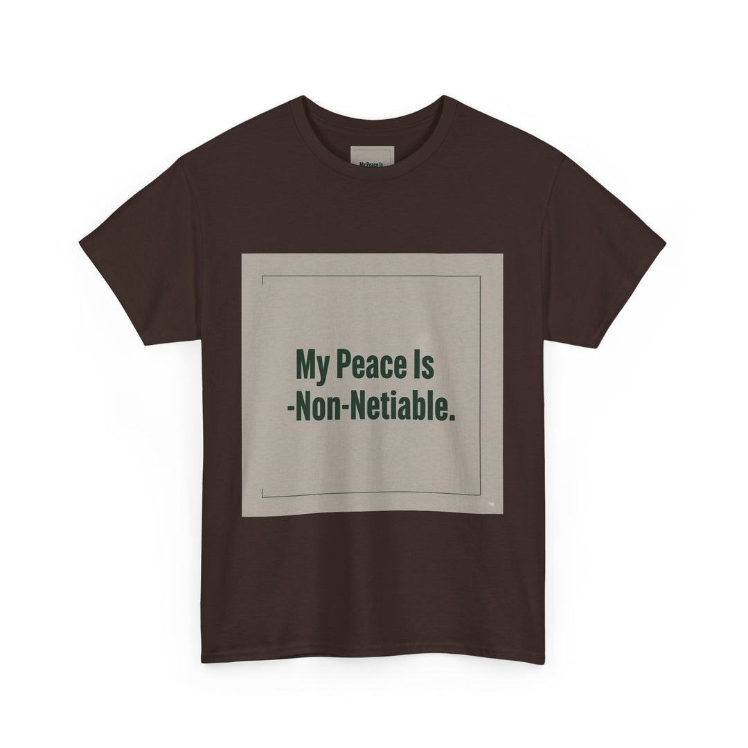 My Peace Is Non-Negotiable Tee