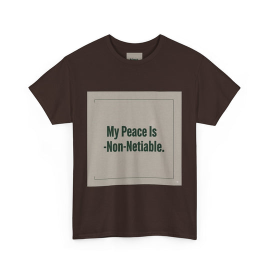 My Peace Is Non-Negotiable Tee