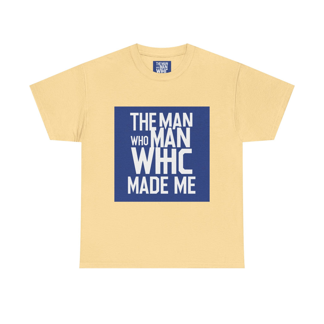 The Man Who Made Me – deep meaning father shirt