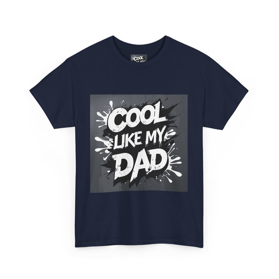 Cool Like My Dad – Father-Son Style Tee