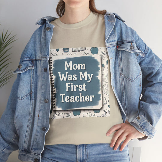 Mom Was My First Teacher