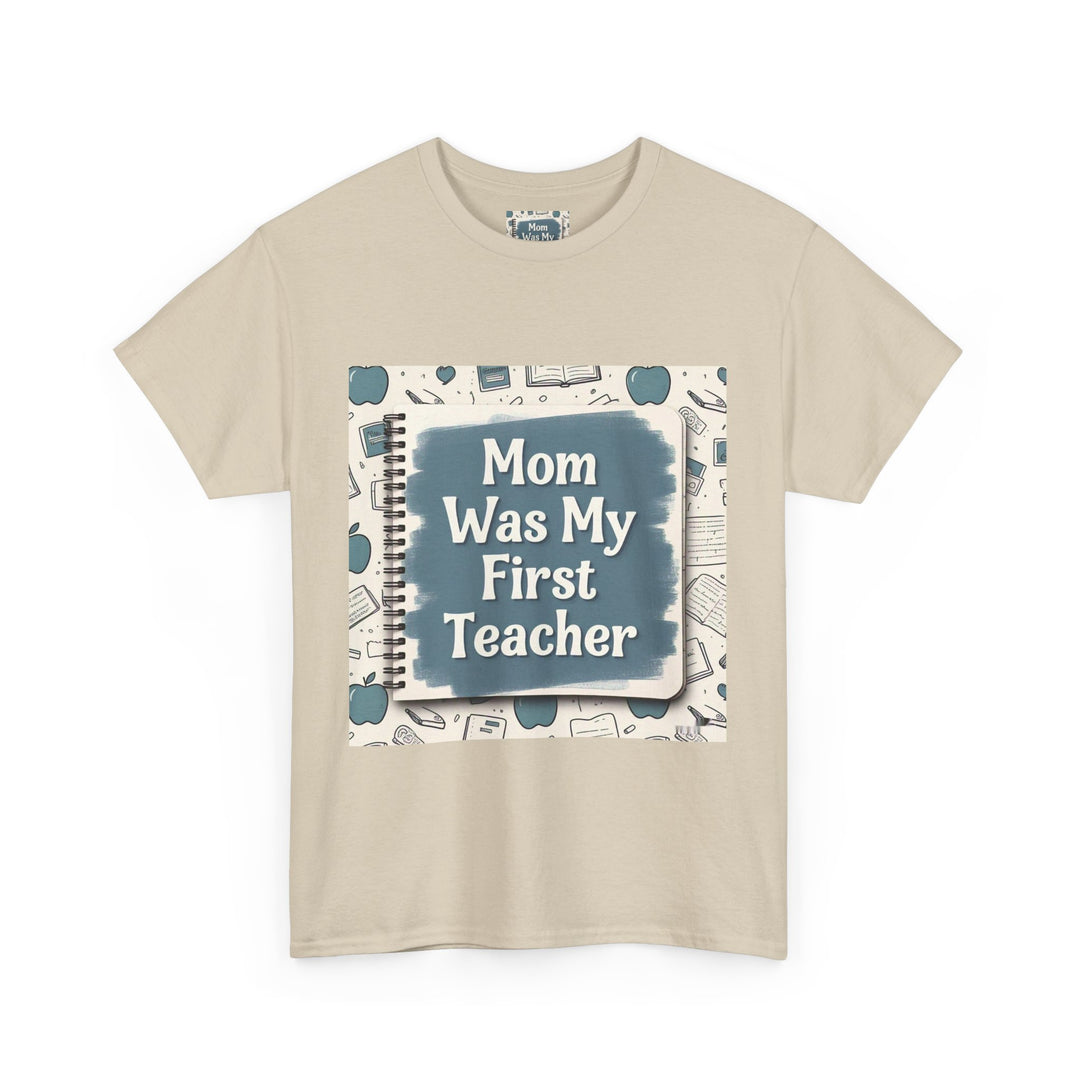 Mom Was My First Teacher