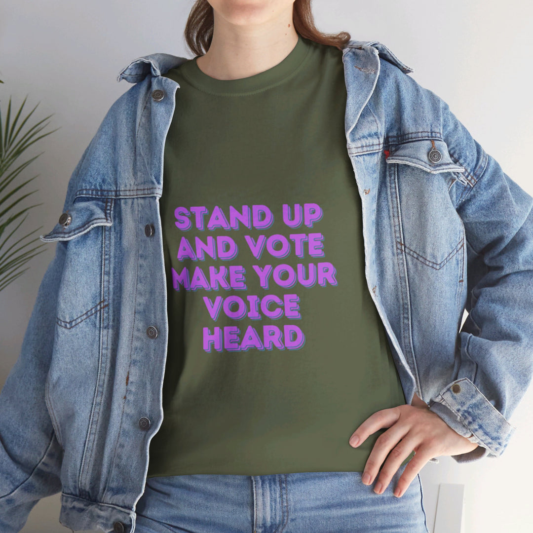 Stand Up and Vote T-Shirt - Make Your Voice Heard