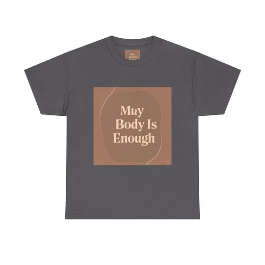 My Body Is Enough Tee