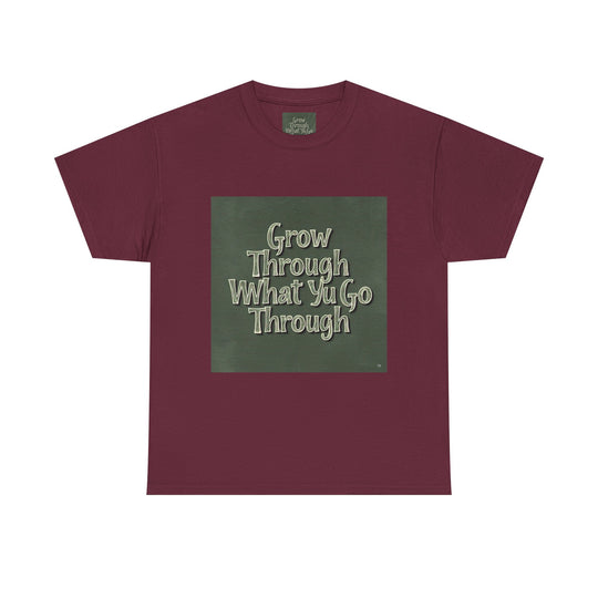 Grow Through What You Go Through Tee