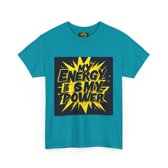 My Energy Is My Power Tee