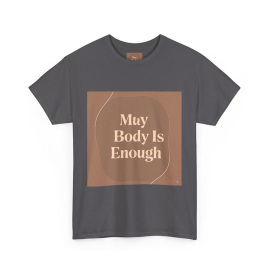 My Body Is Enough Tee