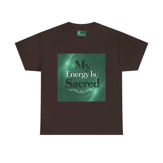 My Energy Is Sacred Tee