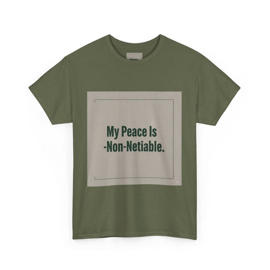 My Peace Is Non-Negotiable Tee
