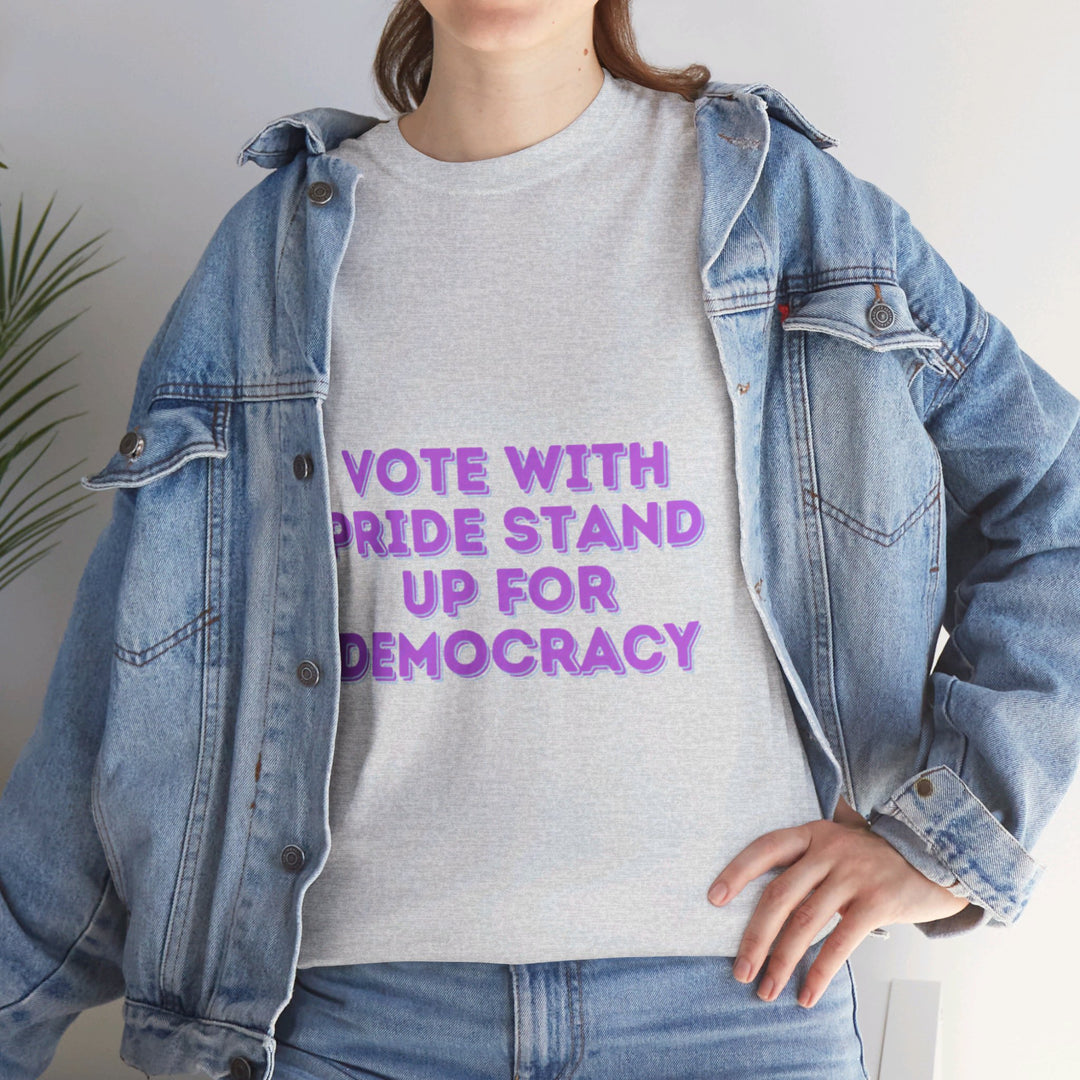 Vote with Pride T-Shirt - Stand Up for Democracy