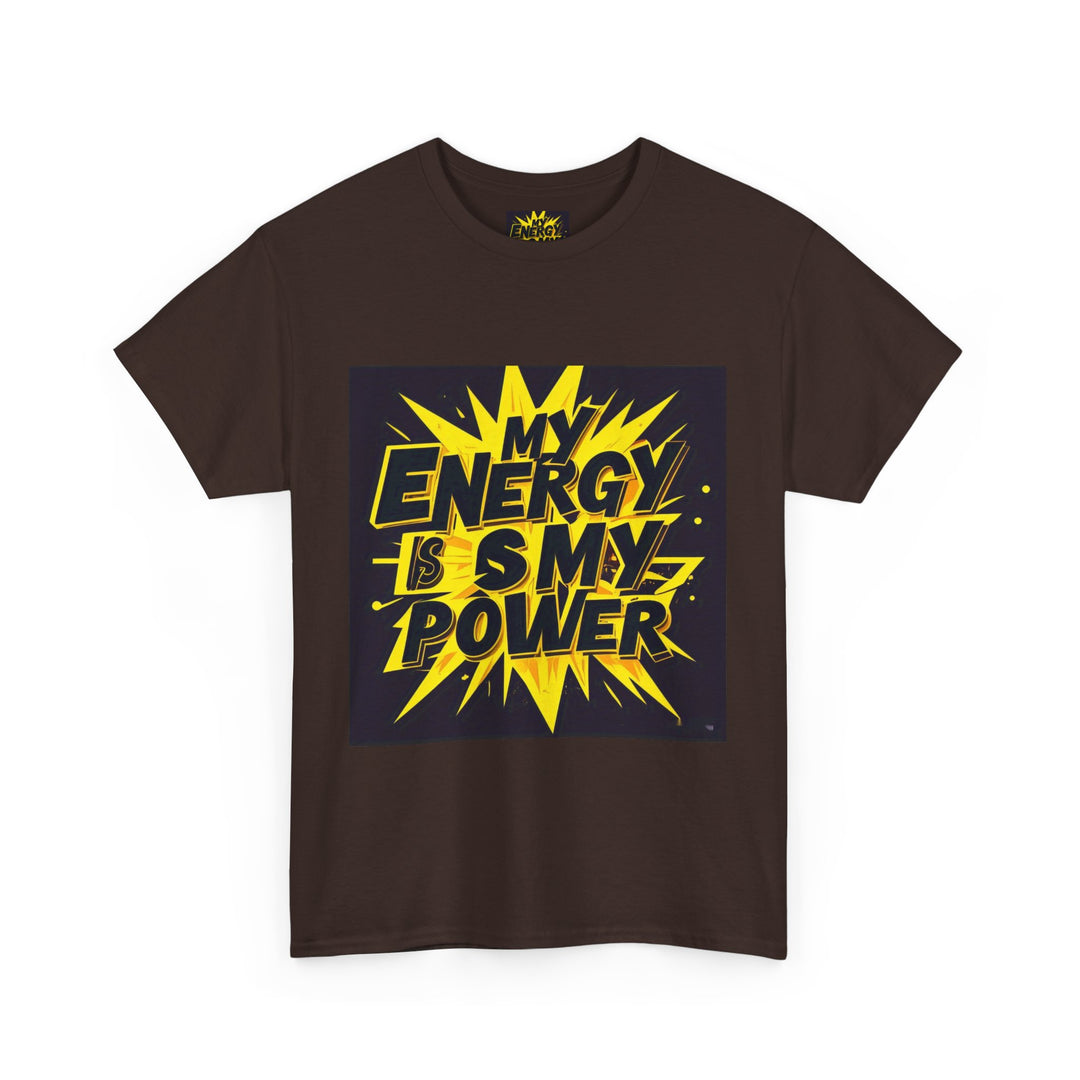 My Energy Is My Power Tee