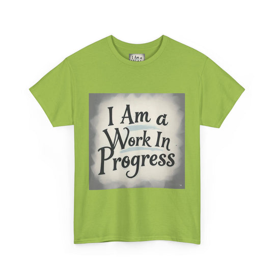 I Am A Work In Progress Tee