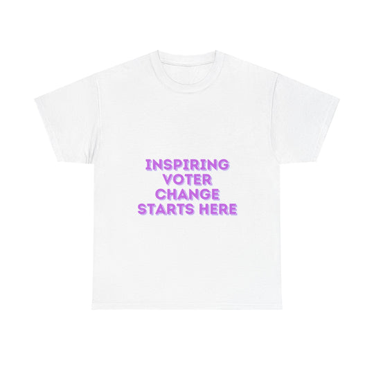 Inspiring Voter T-Shirt - Change Starts Here