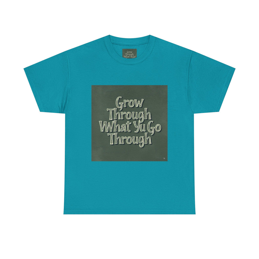 Grow Through What You Go Through Tee