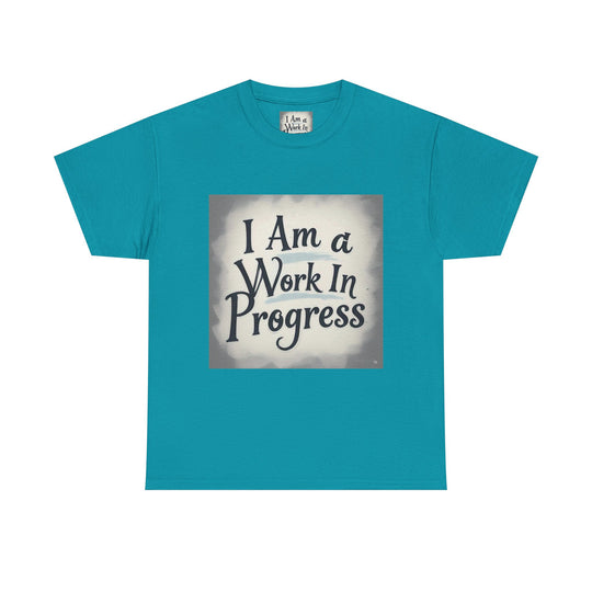 I Am A Work In Progress Tee