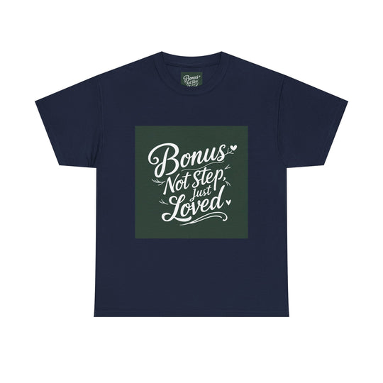 Bonus Dad – Not Step, Just Loved