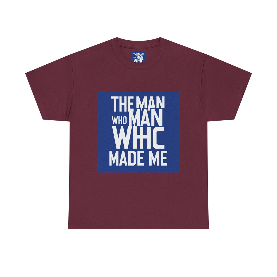 The Man Who Made Me – emotional father identity shirt 2025