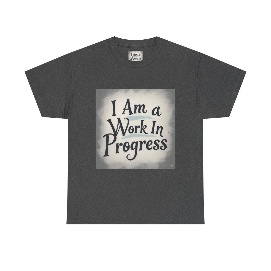 I Am A Work In Progress Tee