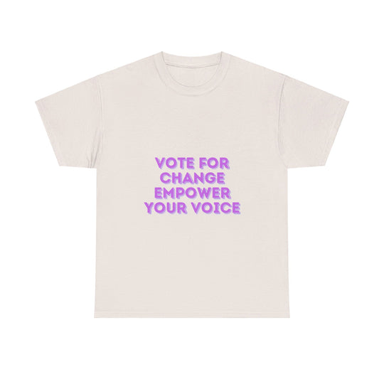 Vote for Change T-Shirt - Empower Your Voice