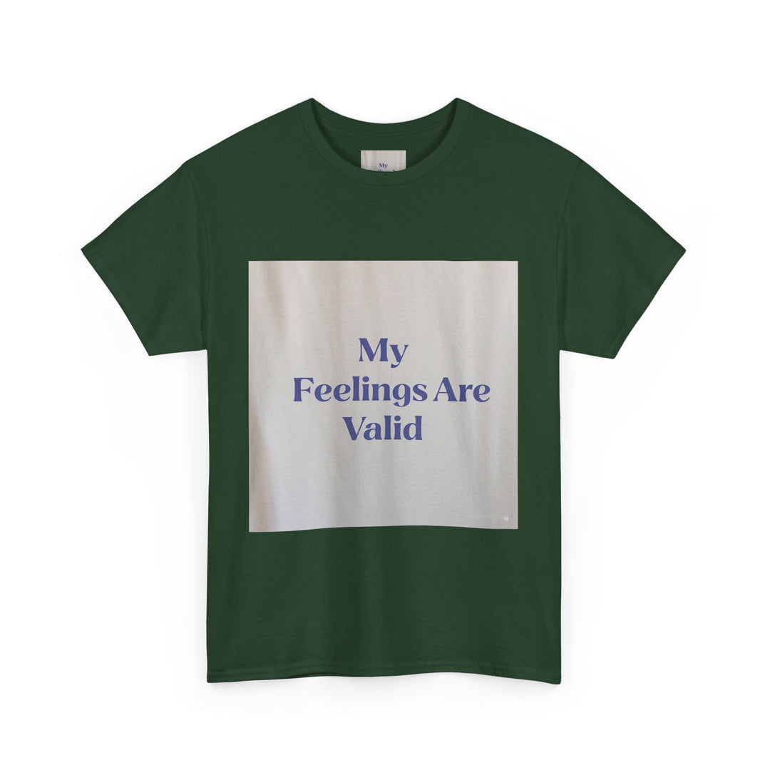 My Feelings Are Valid Tee
