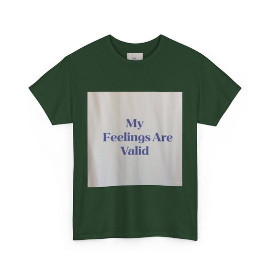 My Feelings Are Valid Tee
