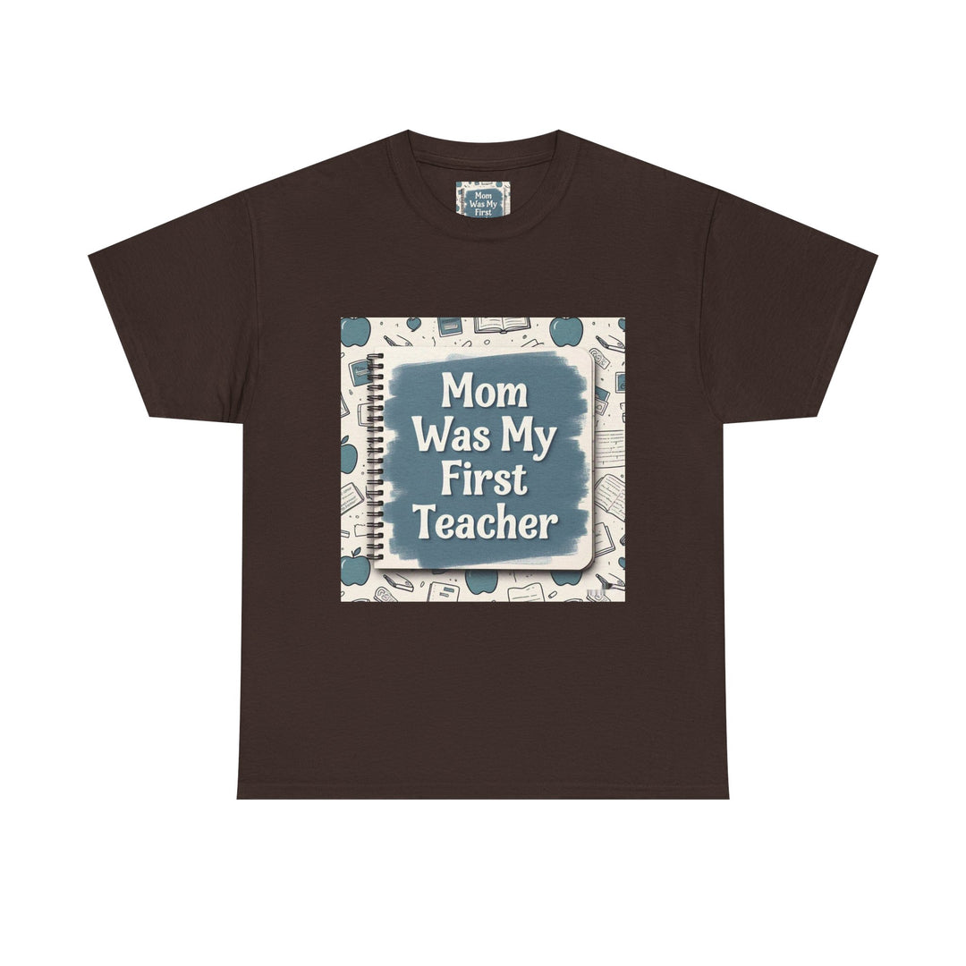 Mom Was My First Teacher